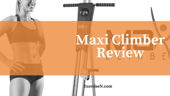 Maxi Climber Vertical Exercise Machine Review